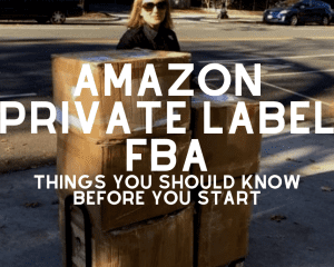 Amazon private label FBA things you should know before you start