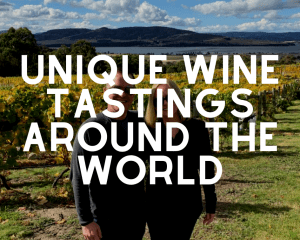 Unique Wine Tastings Around the World